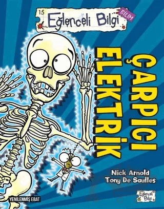 Eğlenceli Bilgi Bilim 15 - Çarpıcı Elektrik – Nick Arnold – Eğlenceli Bilgi Yayınları kitap kapağı