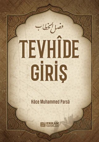 Tevhide Giriş – Hace Muhammed Parsa – Erkam Yayınları kitap kapağı