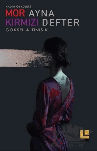 Mor Ayna Kırmızı Defter – Göksel Altınışık – Lakin Yayınları kitap kapağı