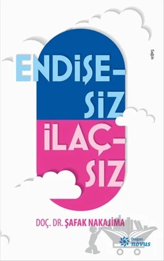 Endişesiz İlaçsız – Şafak Nakajima – Doğan Novus kitap kapağı