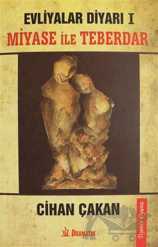 Miyase ile Teberdar - Evliyalar Diyarı 1 – Cihan Çakan – Dramatik Yayınları kitap kapağı