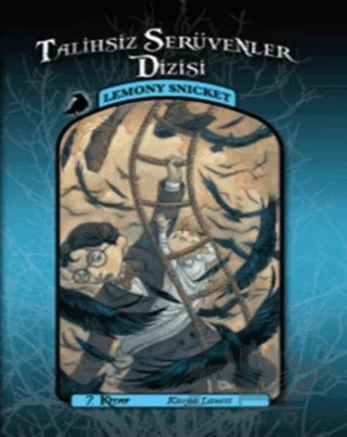 Talihsiz Serüvenler Dizisi 7 - Karga Laneti – Lemony Snicket – Doğan Egmont Yayıncılık kitap kapağı