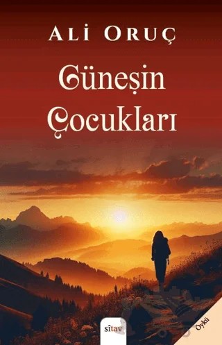 Güneşin Çocukları – Ali Oruç – Sitav Yayınevi kitap kapağı