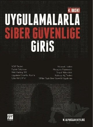 Uygulamalarla Siber Güvenliğe Giriş – M. Alparslan Akyıldız – Gazi Kitabevi kitap kapağı