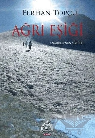 Ağrı Eşiği; Anadolu'nun Ağrı'sı – Ferhan Topçu – Kekeme Yayınları kitap kapağı