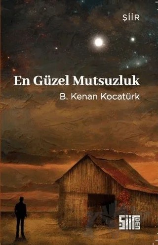 En Güzel Mutsuzluk – B. Kenan Kocatürk – Şiirden Yayıncılık kitap kapağı