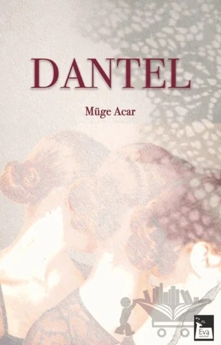 Dantel – Müge Acar – Eva Yayınevi kitap kapağı