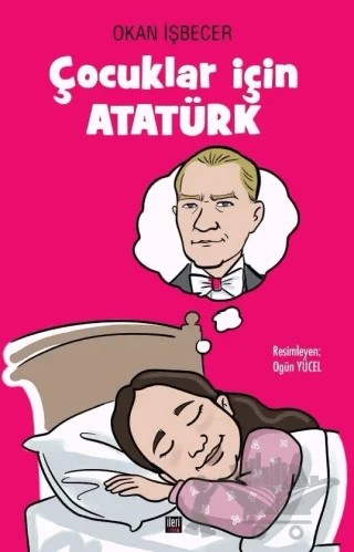 Çocuklar için Atatürk – Okan İşbecer – İleri Yayınları kitap kapağı
