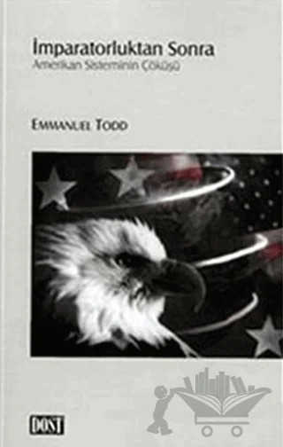 İmparatorluktan Sonra – Emmanuel Todd – Dost Kitabevi Yayınları kitap kapağı