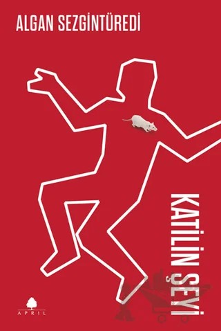 Katilin Şeyi – Algan Sezgintüredi – April Yayıncılık kitap kapağı