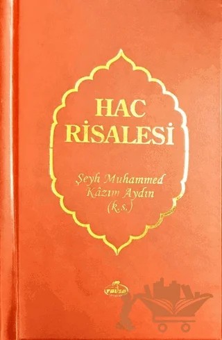Hac Risalesi – Şeyh Muhammed Kazım Aydın – Ravza Yayınları kitap kapağı