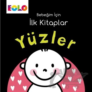 Yüzler - Bebeğim İçin İlk Kitaplar – Kolektif – Eolo Yayıncılık kitap kapağı