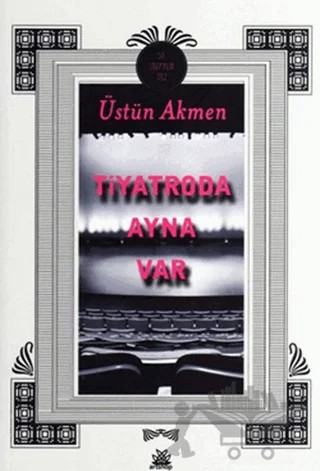 Tiyatroda Ayna Var – Üstün Akmen – Artshop Yayıncılık kitap kapağı