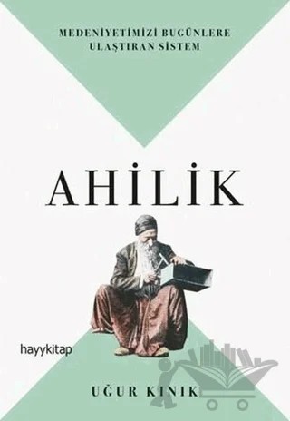 Ahilik – Uğur Kınık – Hayykitap kitap kapağı