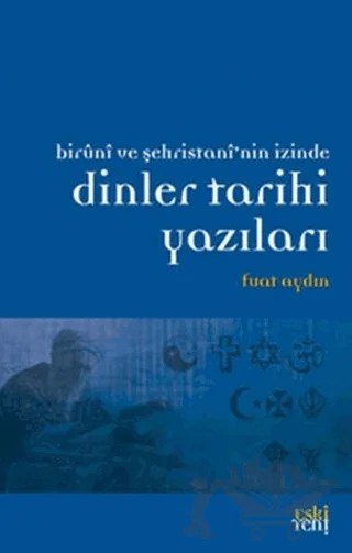 Dinler Tarihi Yazıları – Fuat Aydın – Eski Yeni Yayınları kitap kapağı