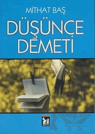 Düşünce Demeti – Mithat Baş – Altın Post Yayıncılık kitap kapağı