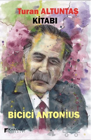 Bicici Antonius – Turan Altuntaş – Karahan Kitabevi kitap kapağı