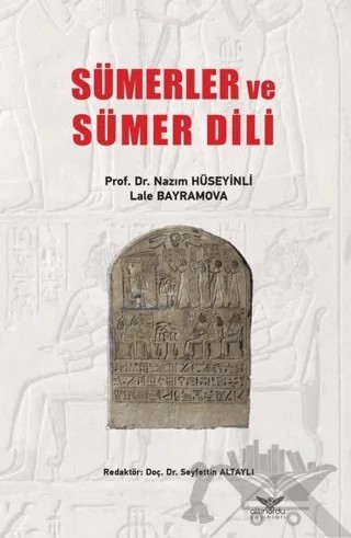 Sümerler ve Sümer Dili – Lale Bayramova, Nazım Hüseyinli – Altınordu Yayınları kitap kapağı