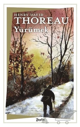 Yürümek – Henry David Thoreau – Zeplin Kitap kitap kapağı