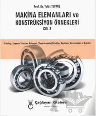 Makina Elemanları ve Konstrüksiyon Örnekleri Cilt 2 – Talat Tevrüz – Çağlayan Kitabevi kitap kapağı