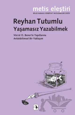 Yaşamasız Yazabilmek – Reyhan Tutumlu – Metis Yayınları kitap kapağı