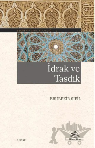 İdrak ve Tasdik – Ebubekir Sifil – Rıhle Kitap kitap kapağı