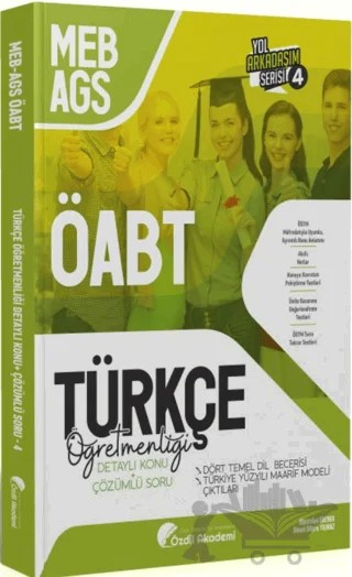 ÖABT MEB-AGS Türkçe 4. Kitap Dört Temel Dil Becerisi, Maarif Modeli Çıktıları Konu Anlatımlı Soru Bankası – Sinem Büşra Yılmaz, Alparslan Erener – Özdil Akademi Yayınları kitap kapağı