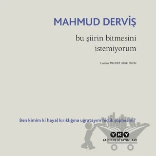 Bu Şiirin Bitmesini İstemiyorum – Mahmud Derviş – Yapı Kredi Yayınları kitap kapağı