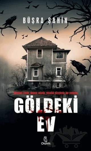 Göldeki Ev – Büşra Şahin – Otantik Kitap kitap kapağı