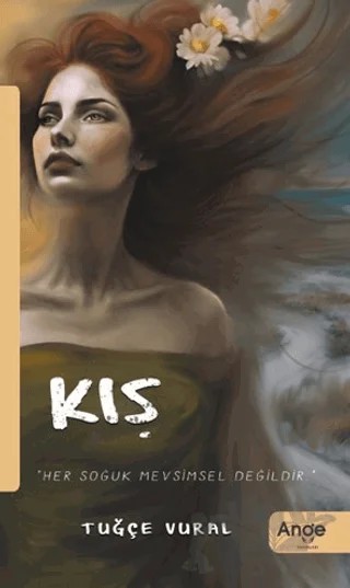 Kış – Tuğçe Vural – Ange Yayınları kitap kapağı