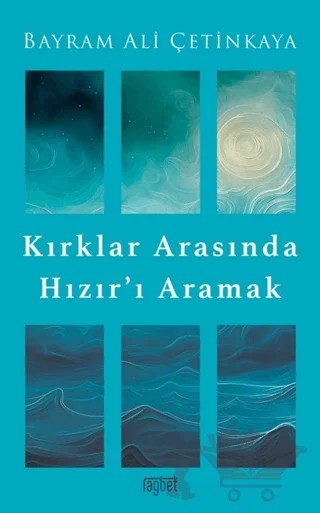 Kırklar Arasında Hızır’ı Aramak – Bayram Ali Çetinkaya – Rağbet Yayınları kitap kapağı