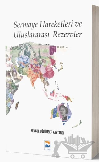 Sermaye Hareketleri ve Uluslararası Rezervler – Bengül Gülümser Kaytancı – Nisan Kitabevi kitap kapağı
