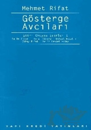 Gösterge Avcıları Şiiri Okuyan Şairler 1 (Salah Birsel - Cemal Süreya - Behçet Necatigil - Oktay Rifat - Melih Cevdet Anday) – Mehmet Rıfat – Yapı Kredi Yayınları kitap kapağı