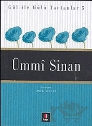Ümmi Sinan Gül ile Gülü Tartanlar 5 – Ömür Ceylan – Kapı Yayınları kitap kapağı