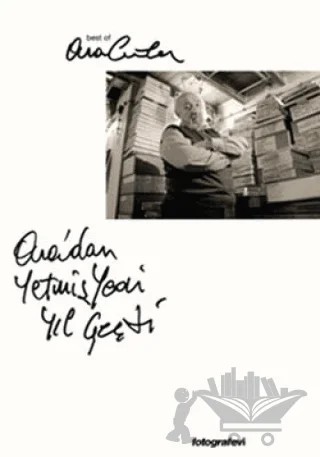 Aradan Yetmişyedi Yıl Geçti Best of Ara Güler – Ara Güler – Fotoğrafevi Yayınları kitap kapağı