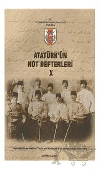 Atatürk'ün Not Defterleri 10 – Kolektif – Genelkurmay Basımevi kitap kapağı