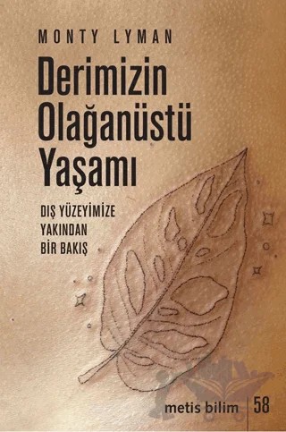 Derimizin Olağanüstü Yaşamı – Monty Lyman – Metis Yayınları kitap kapağı