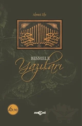Besmele Yazıları – Ahmet Efe – Akçağ Yayınları kitap kapağı