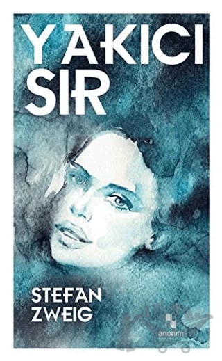 Yakıcı Sır – Stefan Zweıg – Anonim Yayıncılık kitap kapağı