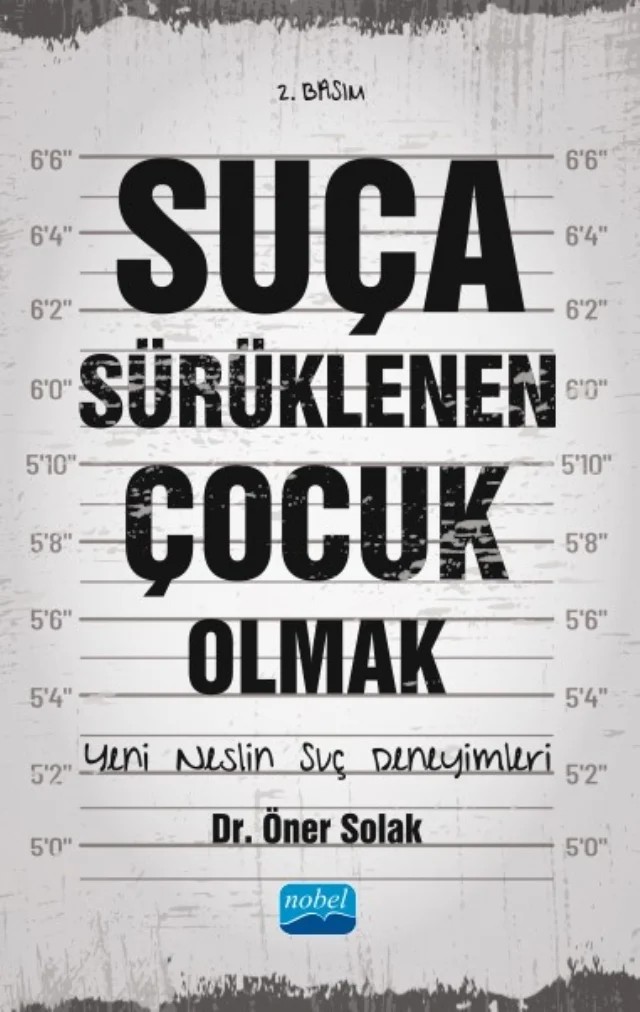 SUÇA SÜRÜKLENEN ÇOCUK OLMAK - Yeni Neslin Suç Deneyimleri – Öner Solak – Nobel Akademik Yayıncılık kitap kapağı