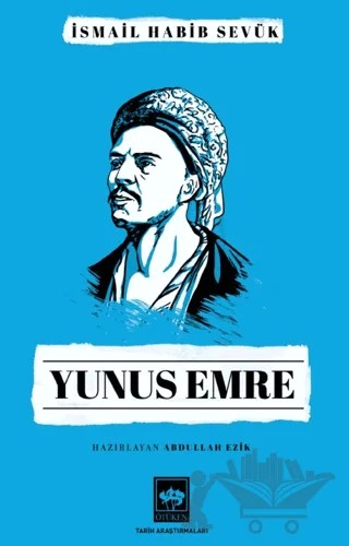 Yunus Emre – İsmail Habib Sevük – Ötüken Neşriyat kitap kapağı