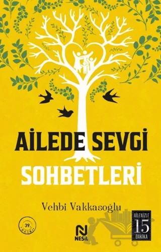 Ailede Sevgi Sohbetleri – Vehbi Vakkasoğlu – Nesil Yayınları kitap kapağı