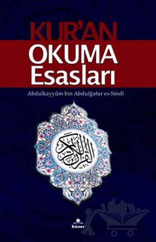 Kur’an Okuma Esasları – Abdulkayyüm bin Abdulğafür es-Sindi – Hüner Yayınevi kitap kapağı