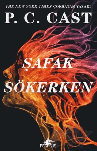 Şafak Sökerken – P. C. Cast – Pegasus Yayınları kitap kapağı