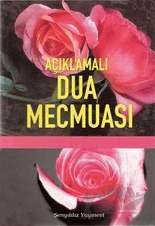 Açıklamalı Dua Mecmuası – İmam-ı Gazali – Şenyıldız Yayınevi kitap kapağı
