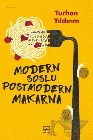 Modern Soslu Postmodern Makarna – Turhan Yıldırım – İthaki Yayınları kitap kapağı