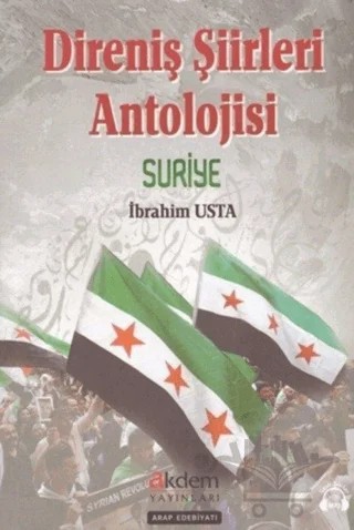 Direniş Şiirleri Anatolojisi Suriye – İbrahim Usta – Akdem Yayınları kitap kapağı