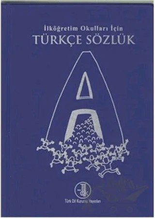 İlköğretim Okulları İçin Türkçe Sözlük – Kolektif – Türk Dil Kurumu Yayınları kitap kapağı