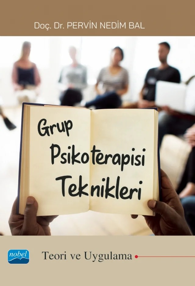GRUP PSİKOTERAPİSİ TEKNİKLERİ (Teori ve Uygulama) – Pervin Nedim Bal – Nobel Akademik Yayıncılık kitap kapağı