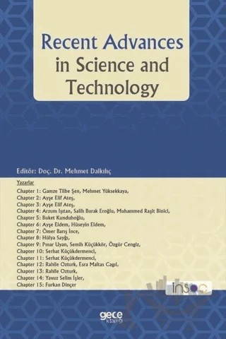 Recent Advances in Science and Technology – Arzum Işıtan, Ayşe Eldem, Ayşe Elif Ateş, Buket Kunduhoğlu, Furkan Dinçer, Gamze Tilbe Şen, Hülya Saygı, Hüseyin Eldem, Mehmet Yüksekkaya, Muhammed Raşit Eroğlu, Ömer Barış İnce, Özgür Cengiz, Pınar Uyan, Rahile Öztürk, Salih Burak Eroğlu, Semih Küçükkör, Serhat Küçükdermenci, Yavuz Selim İşler – Gece Kitaplığı kitap kapağı